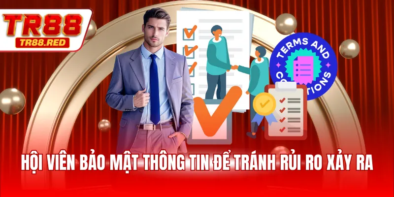 Hội viên bảo mật thông tin để tránh rủi ro xảy ra